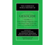 KNYGA Bookshop Cambridge World History of Genocide: Volume 2, Genocide in the Indigenous, Early Modern and Imperial Worlds, from c.1535 to World War One