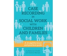 KNYGA Bookshop CASE RECORDING IN SOCIAL WORK WITH CHILDREN AND FAMILIES