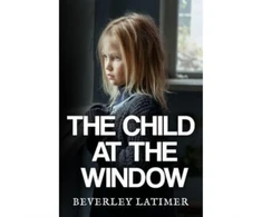 KNYGA Beverley Latimer Child At The Window