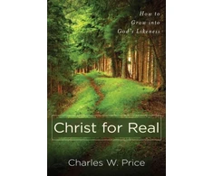 KNYGA Charles W Price Christ for Real – How to Grow into God`s Likeness