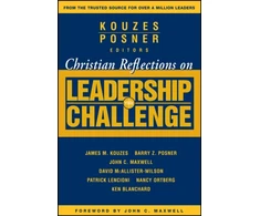 KNYGA James M. (Emeritus, Tom Peters Company) Kouzes Christian Reflections on The Leadership Challenge