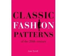 KNYGA Anne Tyrrell Classic Fashion Patterns of the 20th century