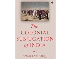 KNYGA Amar Farooqui The Colonial Subjugation of India