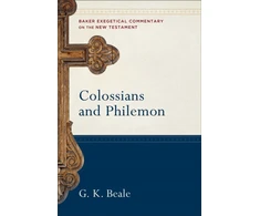 KNYGA G K Beale Colossians and Philemon