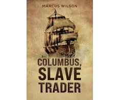 KNYGA Marcus Wilson Columbus, Slave Trader