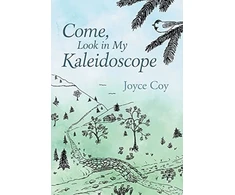 KNYGA Joyce Coy Come, Look in My Kaleidoscope