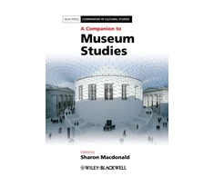 KNYGA Sharon (University of Manchester) Macdonald A Companion to Museum Studies