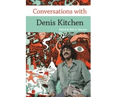KNYGA Kim A Munson Conversations with Denis Kitchen