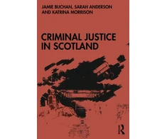 KNYGA Jamie (Edinburgh Napier University, UK) Buchan Criminal Justice in Scotland