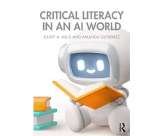 KNYGA Kathy A Mills Critical Literacy in an AI World