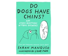 KNYGA Bookshop Do Dogs Have Chins? And Other Questions Without Answers