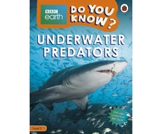 KNYGA Ladybird Do You Know? Level 2 – BBC Earth Underwater Predators