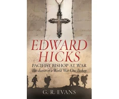 KNYGA G R Evans Edward Hicks: Pacifist Bishop at War