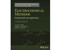 KNYGA Cynthia G. (The University of Texas at Austin, Austin, TX, USA) Zoski Electrochemical Methods: Fundamentals and Applications, 3e Student Solutions Manual