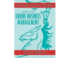 KNYGA Julie Brega Essential Equine Studies: Equine Business Management