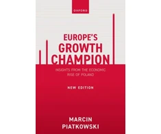 KNYGA Marcin (Professor of Economics, Professor of Economics, Kozminski University) Piatkowski Europe's Growth Champion