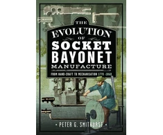 KNYGA Bookshop Evolution of Socket Bayonet Manufacture