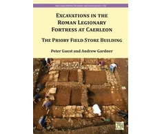 KNYGA Bookshop Excavation in the Roman Legionary Fortress at Caerleon