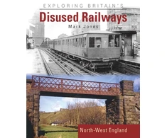 KNYGA Mark Jones Exploring Britain's Disused Railways