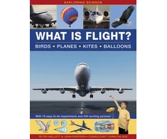 KNYGA Mellett Peter Exploring Science: What Is Flight?