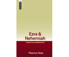 KNYGA Tiberius Rata Ezra &amp; Nehemiah: A Mentor Commentary