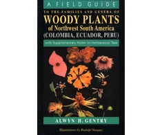 KNYGA Alwyn H Gentry Field Guide to the Families and Genera of Woody Plants of Northwest South America