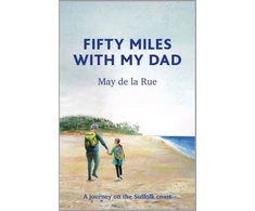 KNYGA May de la Rue Fifty Miles with my Dad