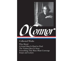 KNYGA Flannery O'Connor: Collected Works (LOA #39)