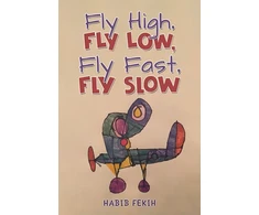 KNYGA Habib Fekih Fly High, Fly Low, Fly Fast, Fly Slow