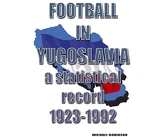 KNYGA Michael Robinson Football in Yugoslavia 1923-1992
