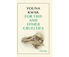 KNYGA Youna Kwak For This and Other Cruelties