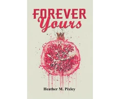 KNYGA Heather M Pixley Forever Yours