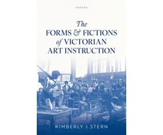 KNYGA Kimberly J. (Professor of English and Comparative Literature, Professor of English and Comparative Literature, The University of North Carolina at Chapel Hill) Stern Forms and Fictions of Victorian Art Instruction