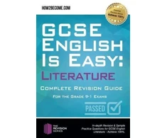 KNYGA How2Become GCSE English is Easy: Literature - Complete revision guide for the grade 9-1 system