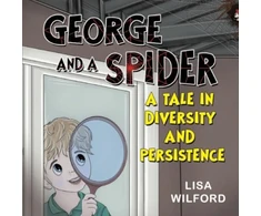 KNYGA Lisa Wilford George and a Spider: A Tale is Diversity and Persistence