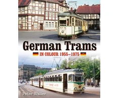 KNYGA Peter Waller German Trams in Colour 1955-1975