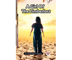 KNYGA Gene Stratton Porter A Girl Of The Limberlost (Edition2023)