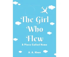KNYGA A A Khan Girl Who Flew