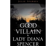 KNYGA Julie Sparkes Good Villain and Lady Diana Spencer