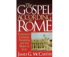 KNYGA James G Mccarthy The Gospel According to Rome