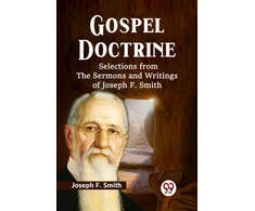 KNYGA Gospel Doctrine Selections from the Sermons and Writings of Joseph F. Smith
