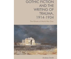 KNYGA Bookshop Gothic Fiction and the Writing of Trauma, 1914 1934