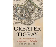 KNYGA Bookshop Greater Tigray and the Mysterious Magnetism of Ethiopia