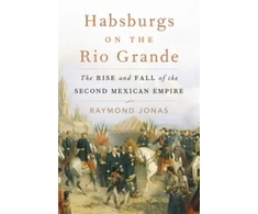 KNYGA Bookshop Habsburgs on the Rio Grande
