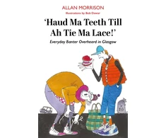 KNYGA Bookshop Haud Ma Teeth Till Ah Tie Ma Lace!