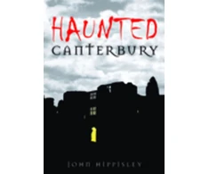 KNYGA John Hippisley Haunted Canterbury