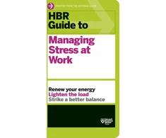 KNYGA Harvard Business Review HBR Guide to Managing Stress at Work (HBR Guide Series)