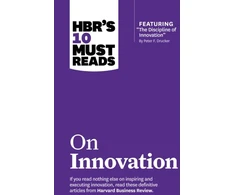 KNYGA Bookshop HBR's 10 Must Reads on Innovation (with featured article "The Discipline of Innovation," by Peter F. Drucker)