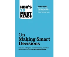 KNYGA Bookshop HBR's 10 Must Reads on Making Smart Decisions (with featured article "Before You Make That Big Decision..." by Daniel Kahneman, Dan Lovallo, and Olivier Sibony)