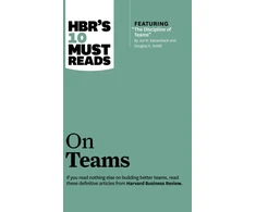 KNYGA Harvard Business Review HBR's 10 Must Reads on Teams (with featured article "The Discipline of Teams," by Jon R. Katzenbach and Douglas K. Smith)